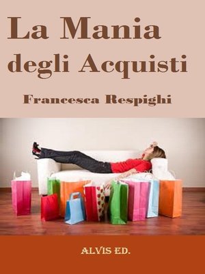 cover image of La Mania degli Acquisti